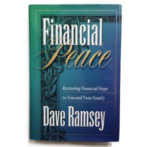 Financial Peace: Restoring Financial Hope to You and Your Family by Dave Ramsey